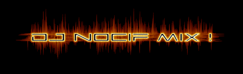 DJ Nocif Mix !